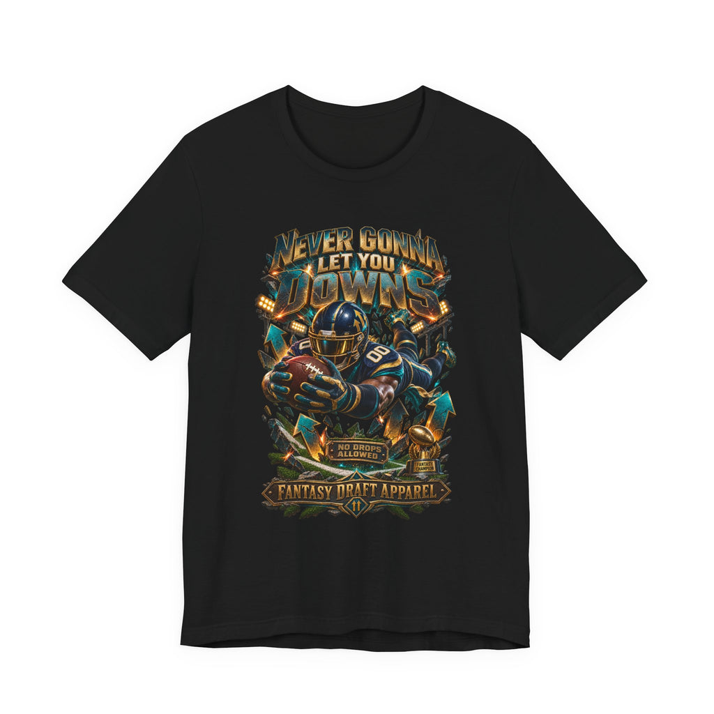 Never Gonna Let You Downs Team Football Tee