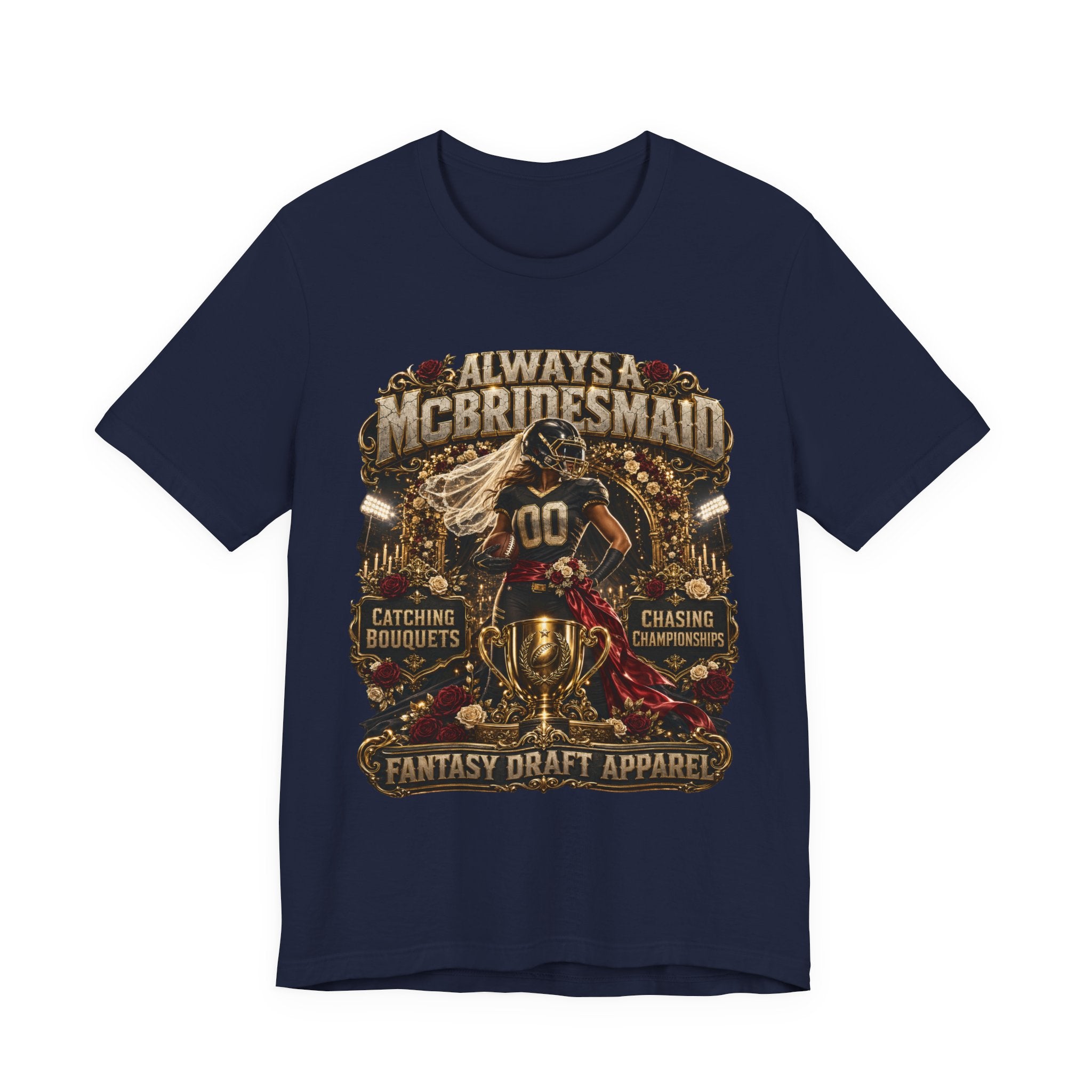 Always A McBridesmaid  Premium Football Tee