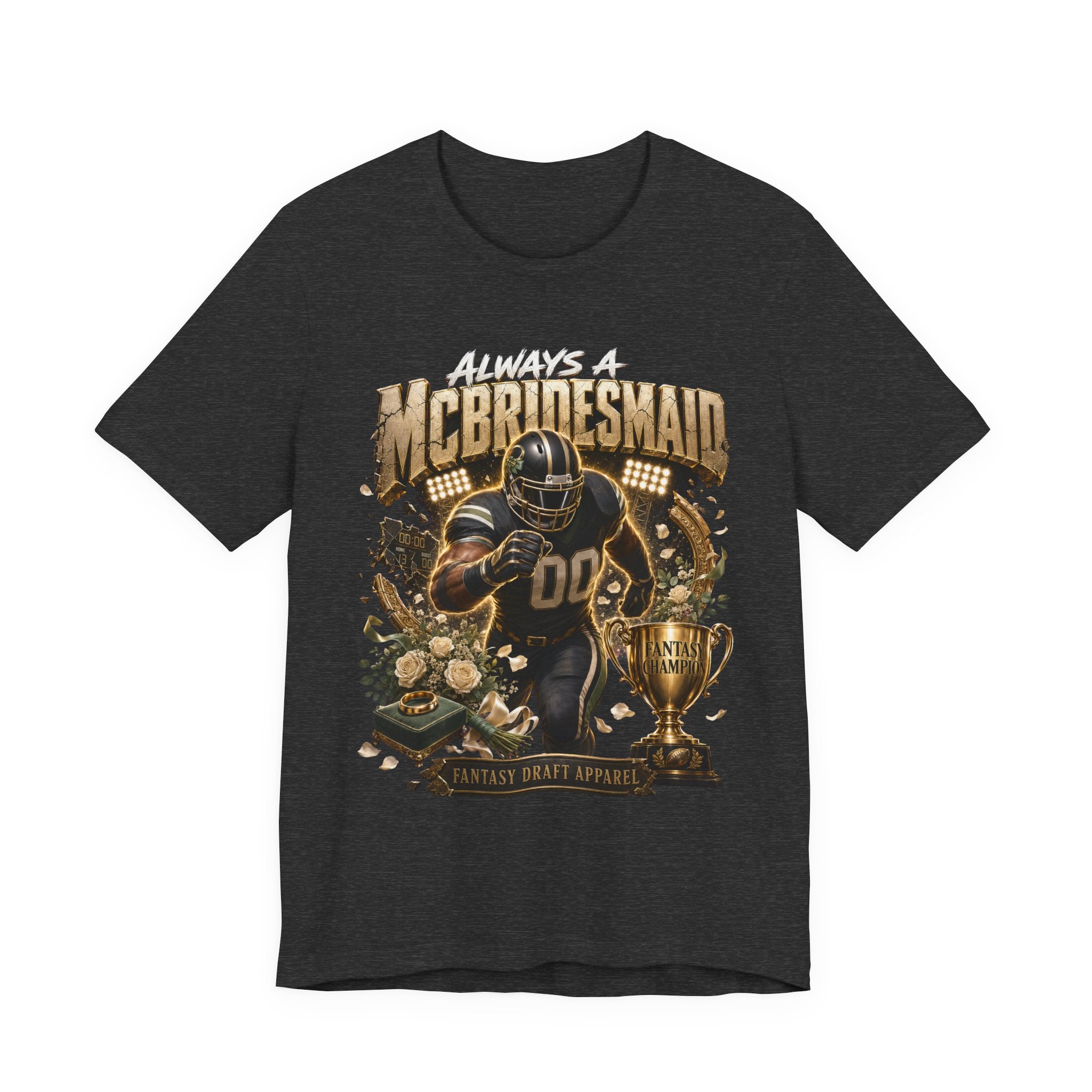Always a McBridesmaid  Premium Football Tee