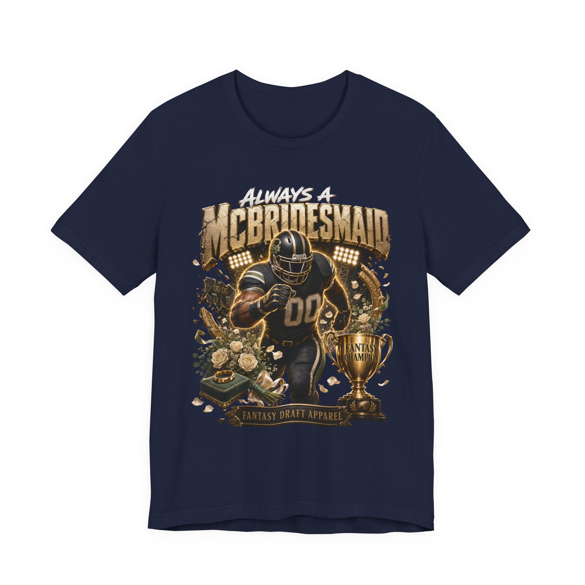 Always a McBridesmaid  Premium Football Tee