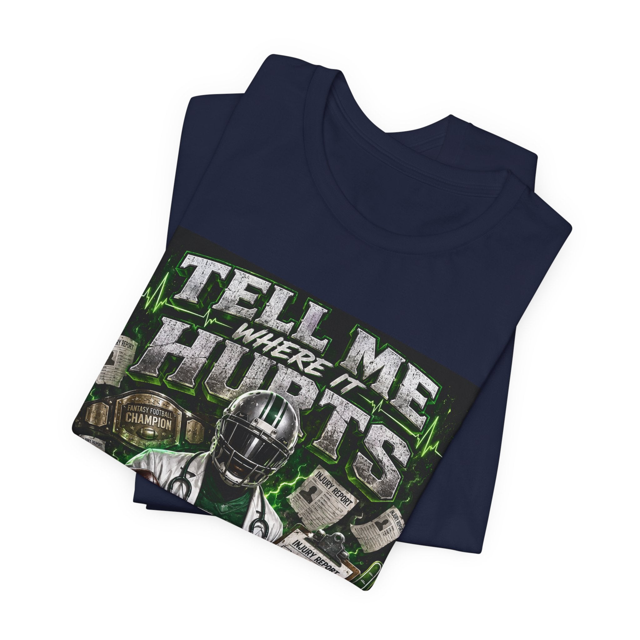 Tell Me Where It Hurts Fantasy Football Tee