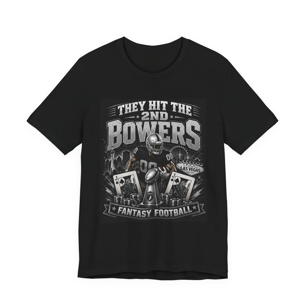 They Hit the 2nd Bowers Fantasy Football Tee