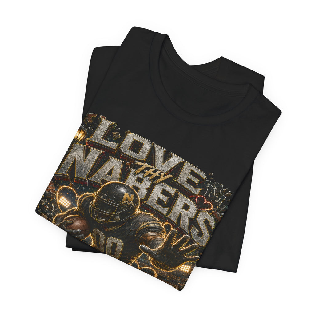 Love Thy Nabers  Premium Football Tee
