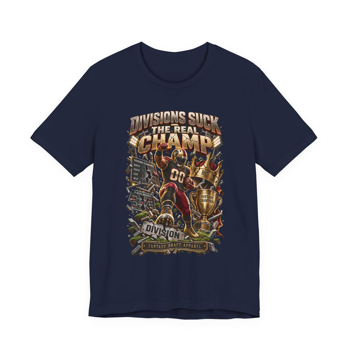 Divisions Suck—The Real Champ Team Football Tee