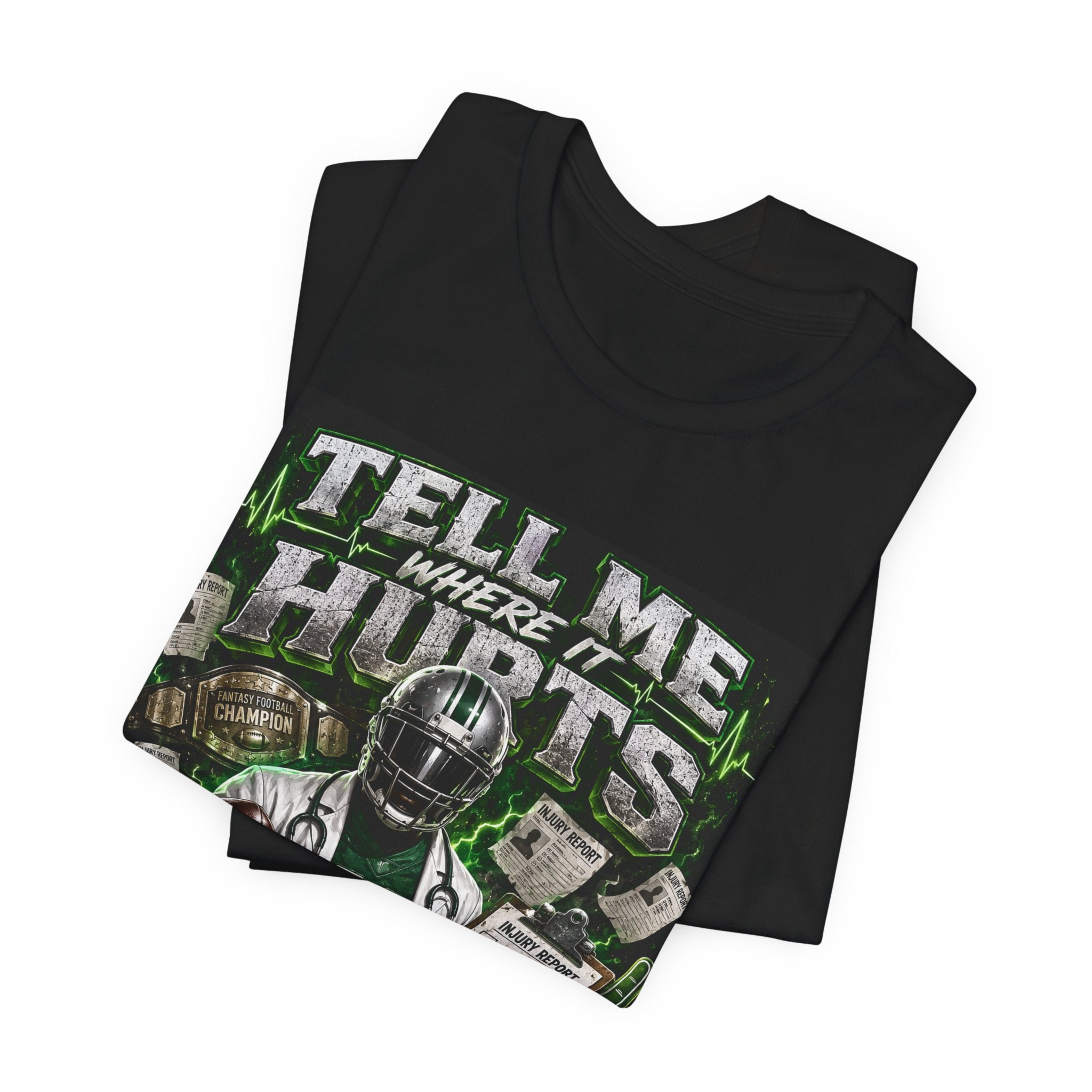 Tell Me Where It Hurts Fantasy Football Tee