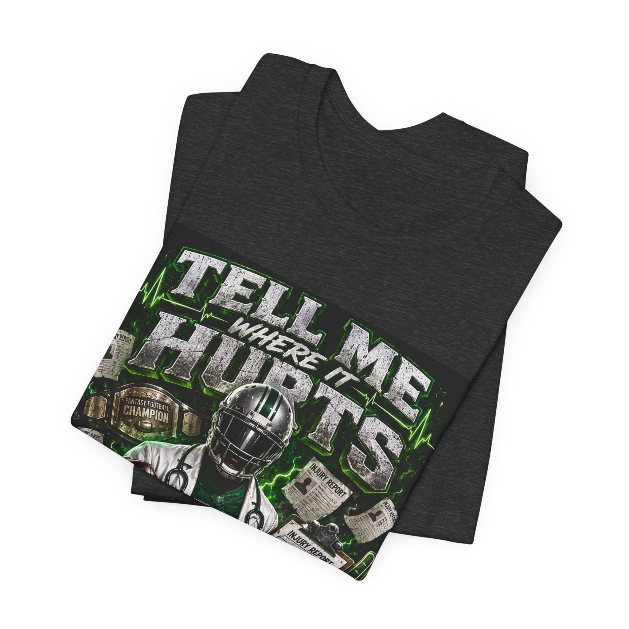 Tell Me Where It Hurts Fantasy Football Tee