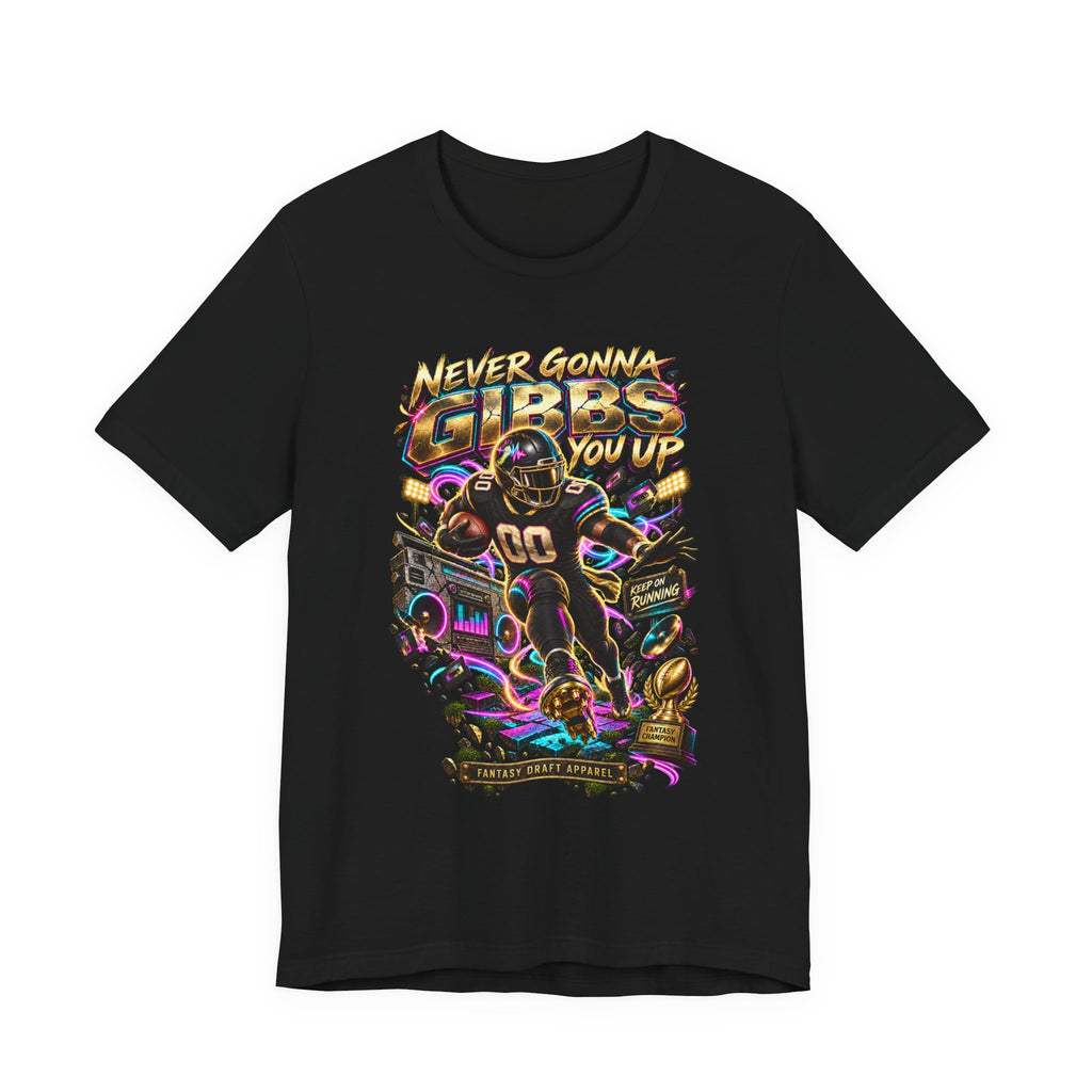 Never Gonna Gibbs You Up Team Football Tee
