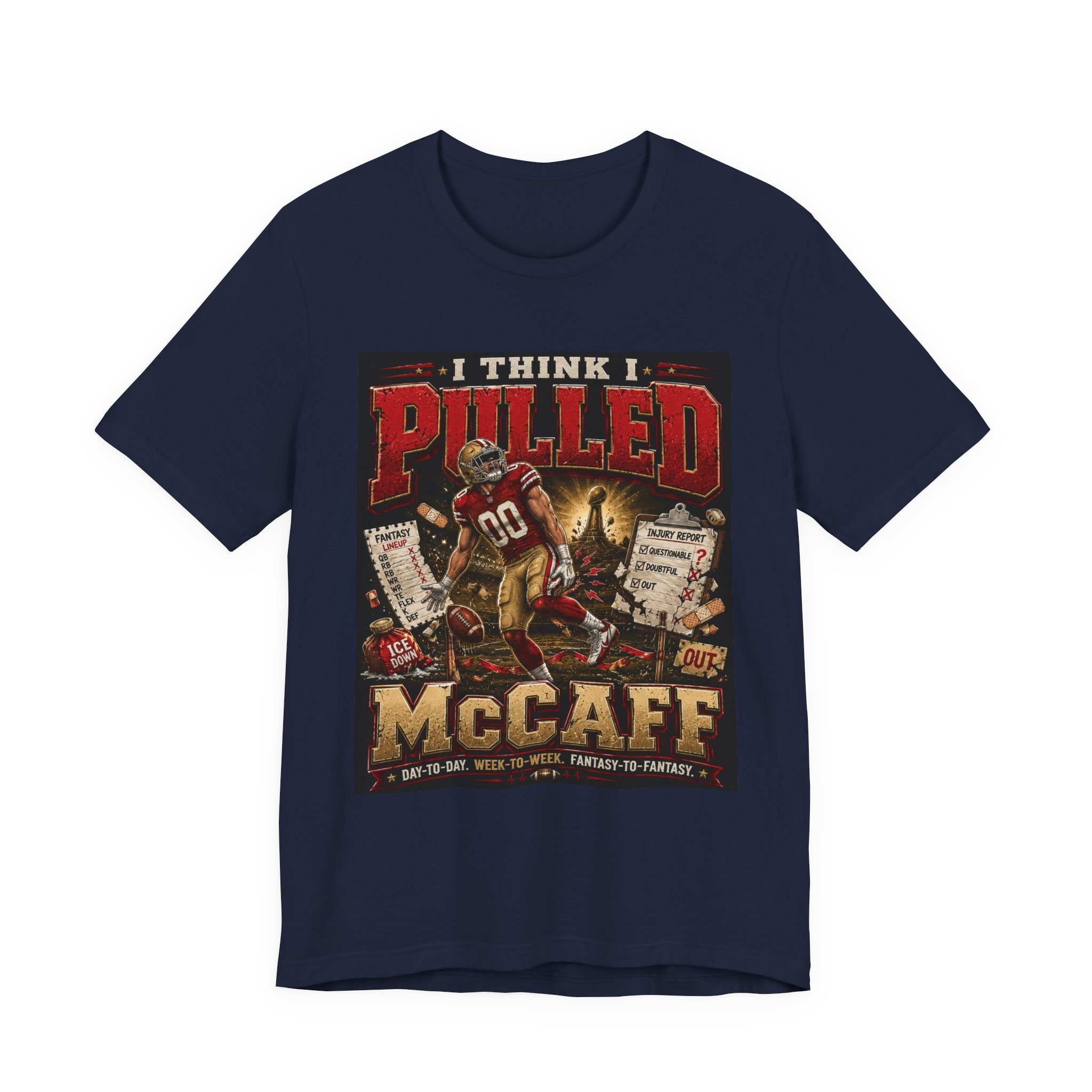 I Think I Pulled McCaff Fantasy Football Tee