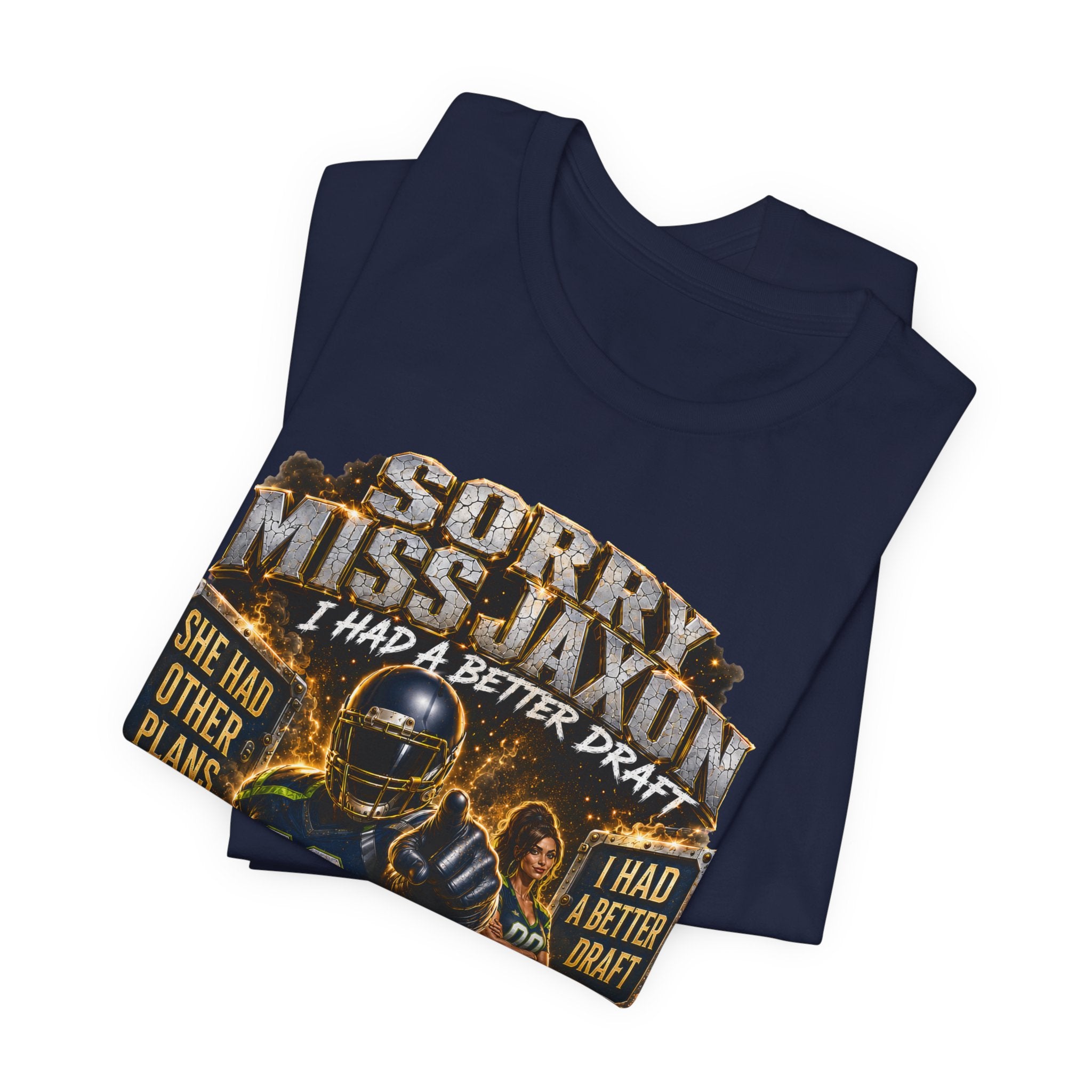 Sorry Miss Jaxon  – Fantasy Football Premium Football Tee