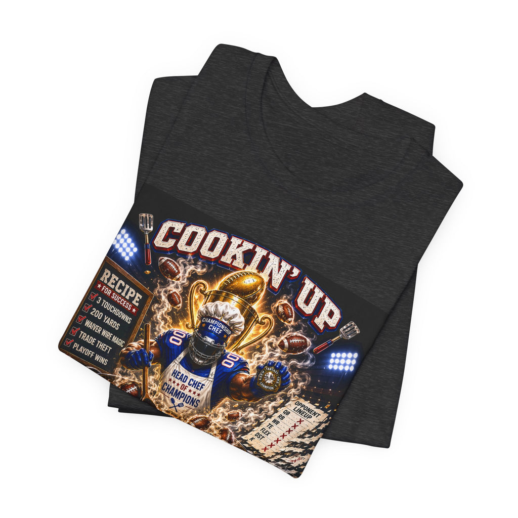 Cookin' Up Championships Fantasy Football Tee