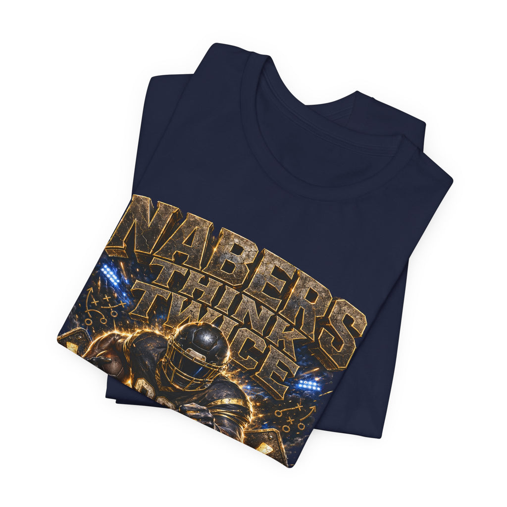Nabers Think Twice Premium Football Tee