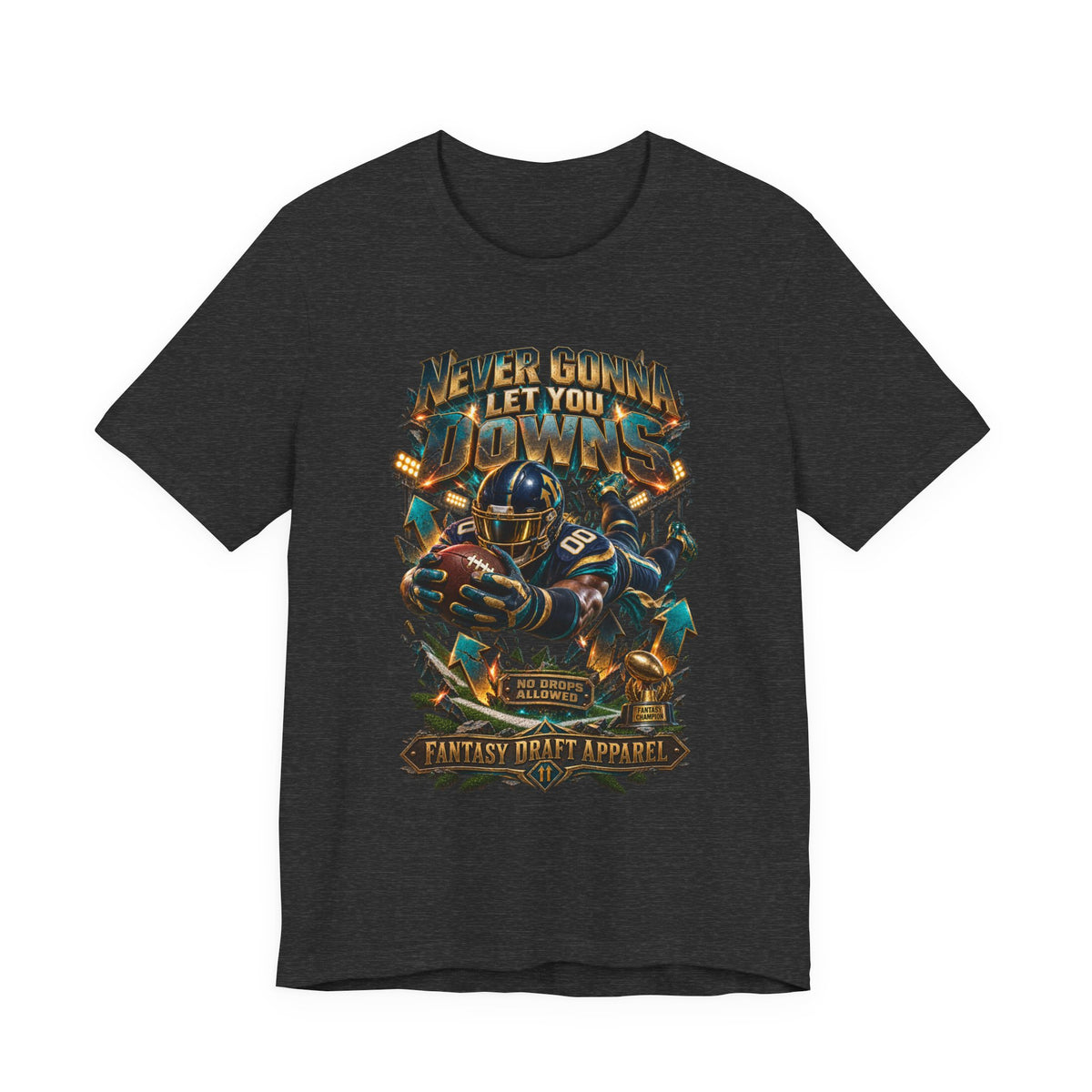 Never Gonna Let You Downs Team Football Tee