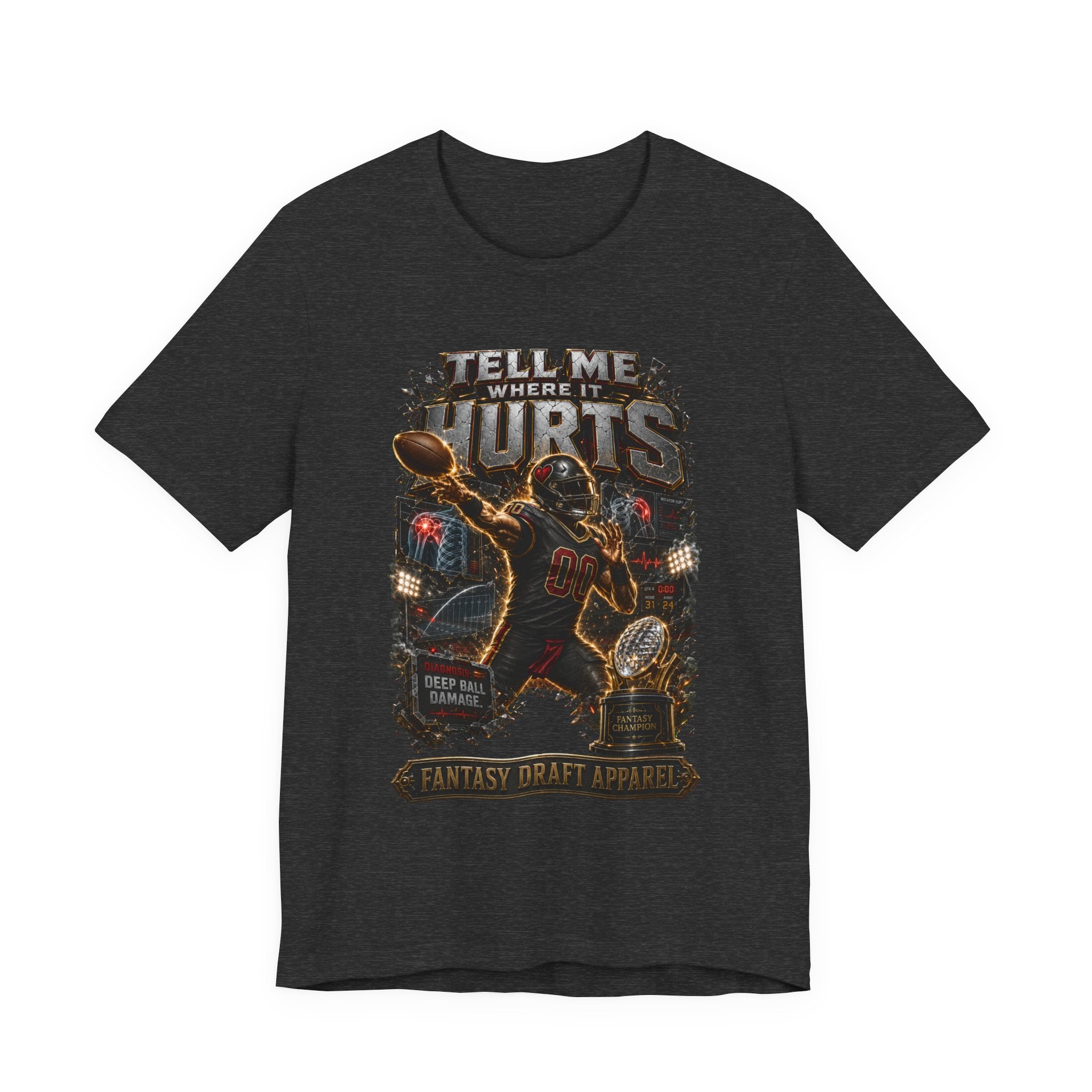 Tell Me Where It Hurts  Premium Football Tee