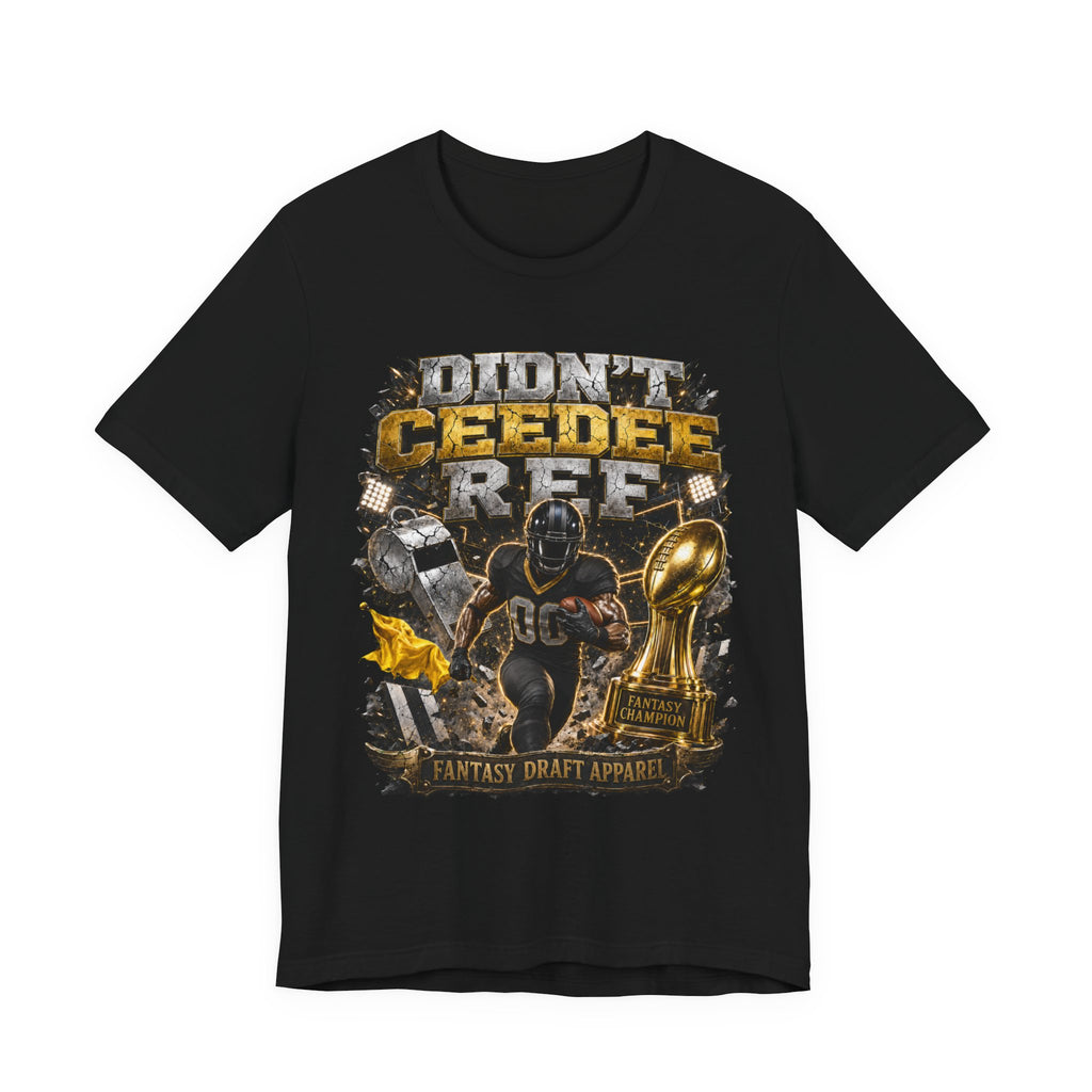 Didn’t CeeDee Ref Premium Football Tee