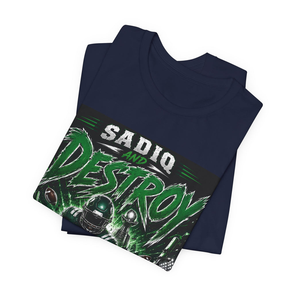 Sadiq and Destroy Fantasy Football Tee
