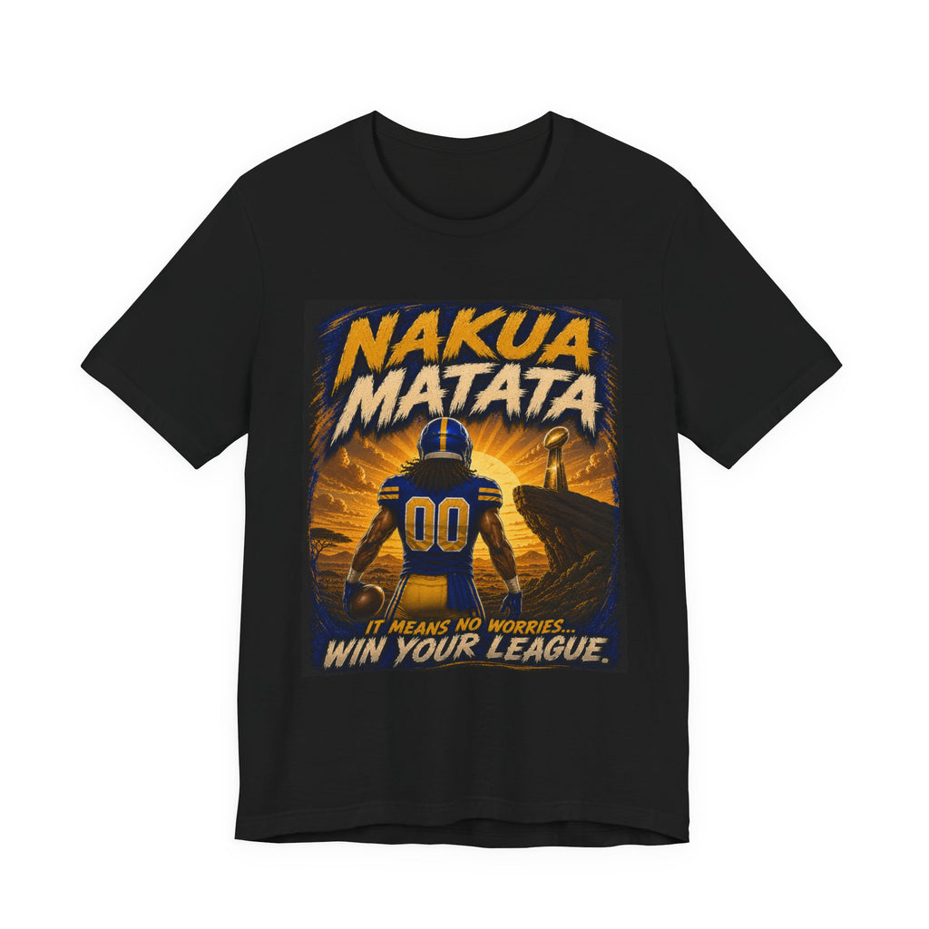 Nakua Matata  Fantasy Football Tee