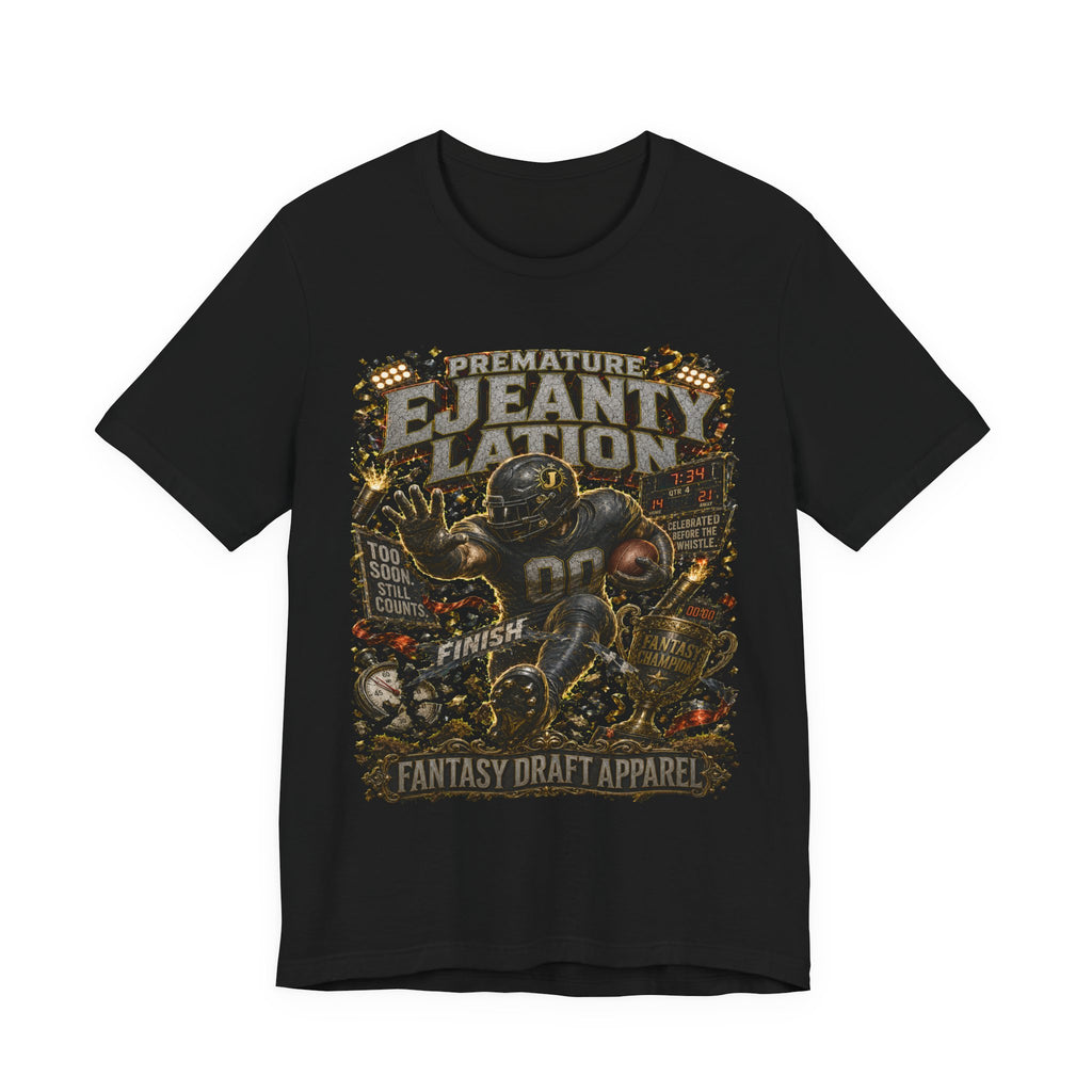 Premature Ejeantylation  Premium Football Tee