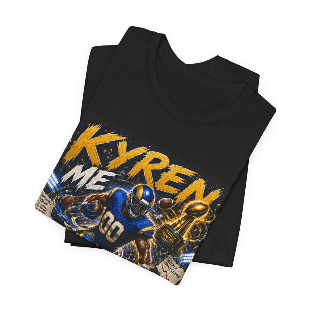 Kyren Me Crazy Fantasy Football Tee