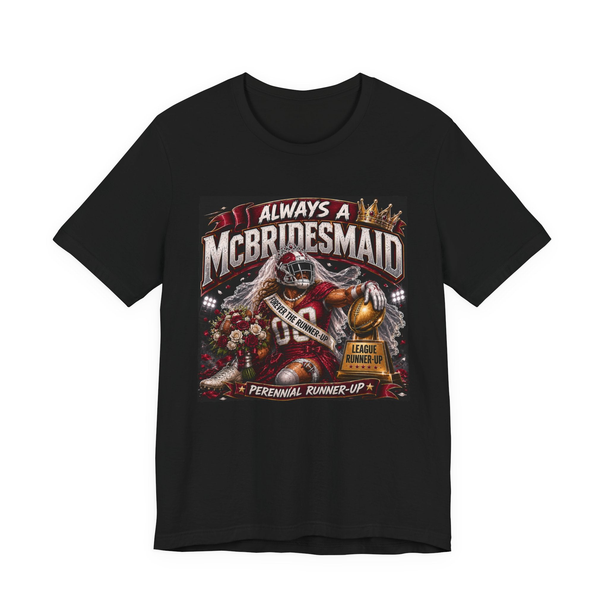 Always A McBridesmaid Fantasy Football Tee