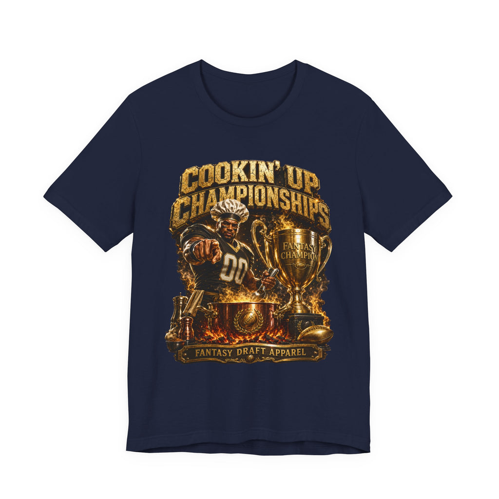 Cookin' Up Championships  – Fantasy Football Premium Football Tee