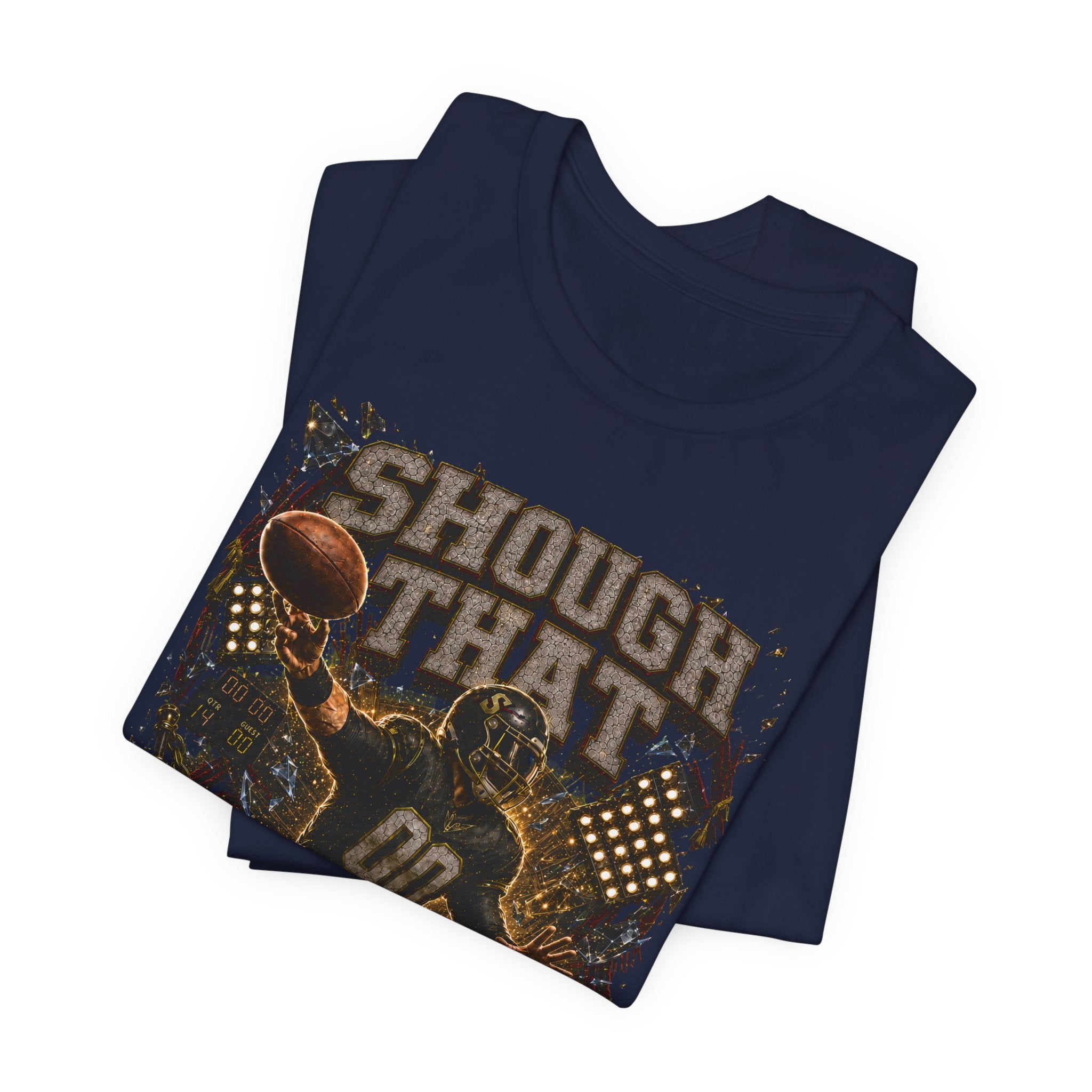 Shough That  Premium Football Tee