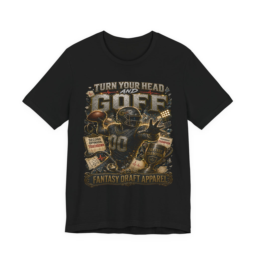 Turn Your Head and Goff  Premium Football Tee