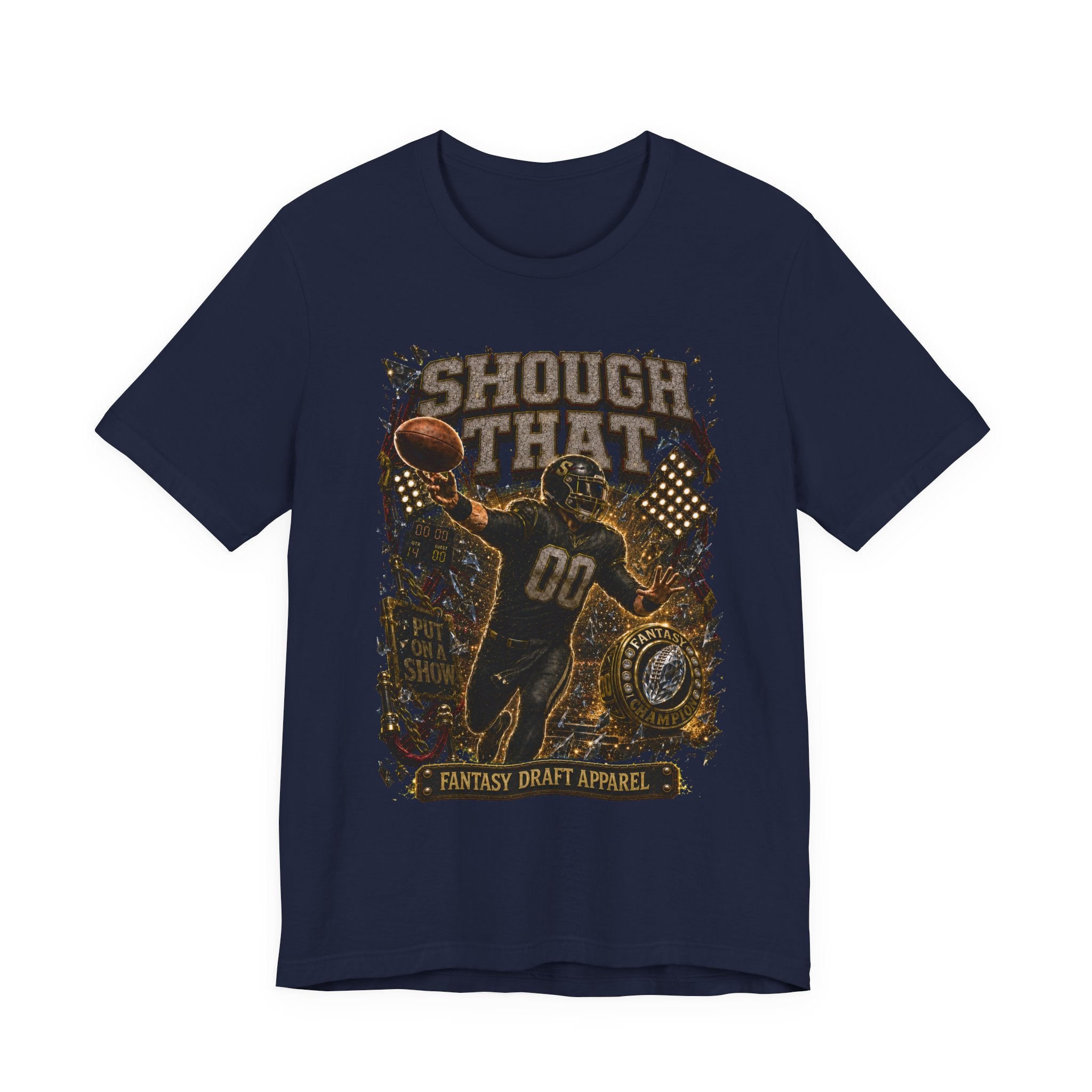 Shough That  Premium Football Tee