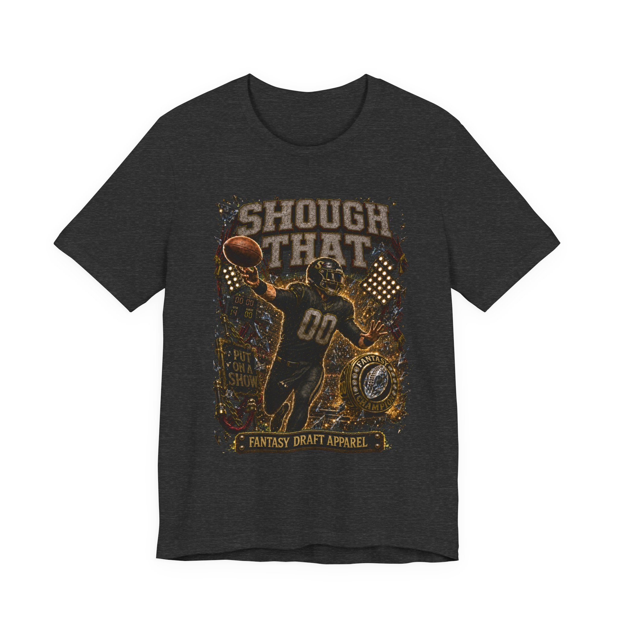Shough That  Premium Football Tee