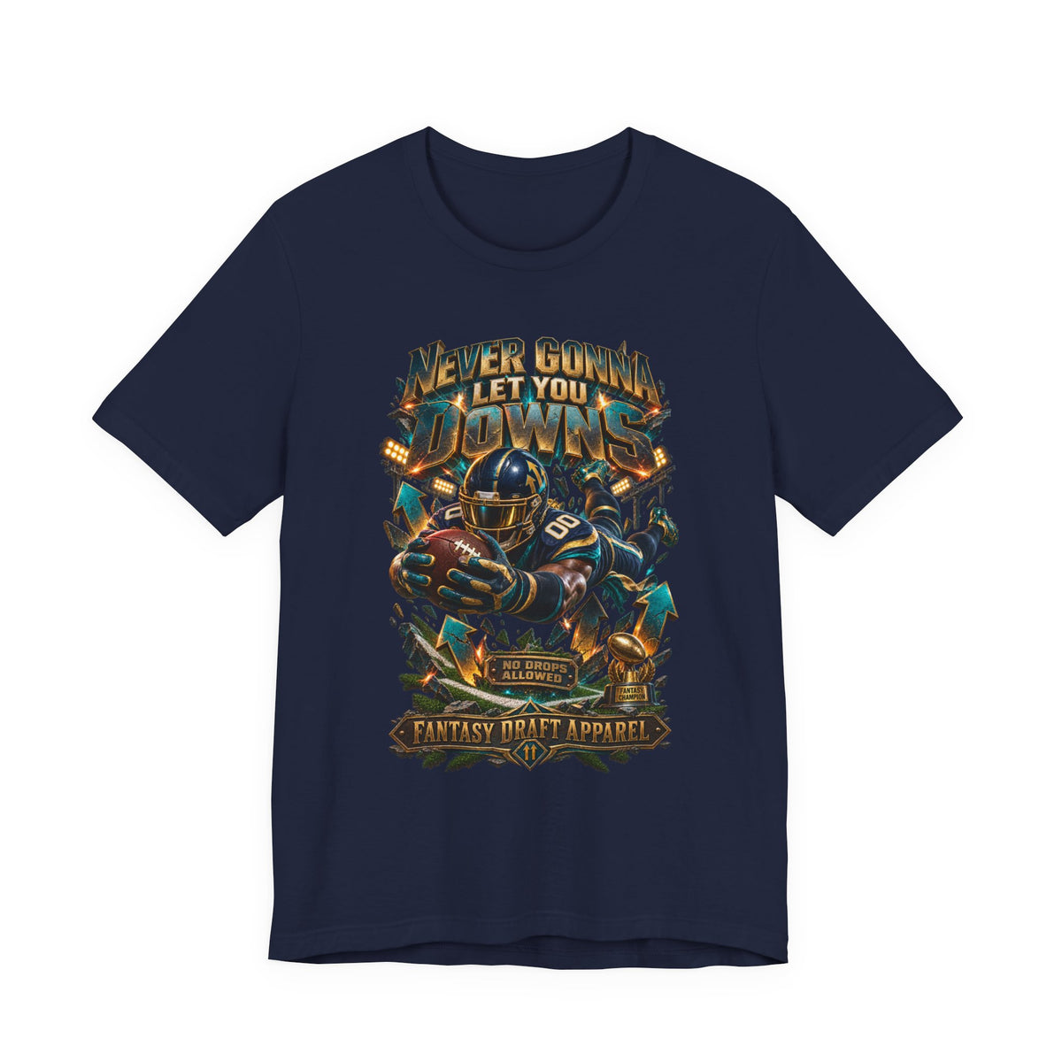 Never Gonna Let You Downs Team Football Tee