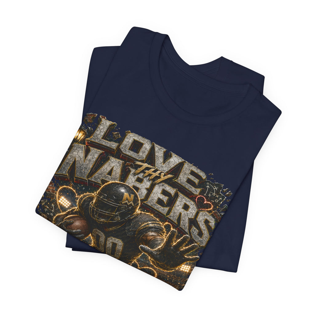 Love Thy Nabers  Premium Football Tee