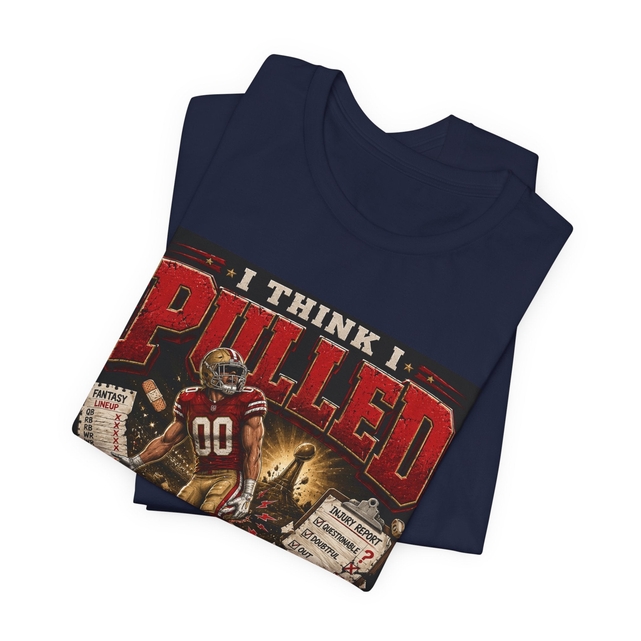 I Think I Pulled McCaff Fantasy Football Tee