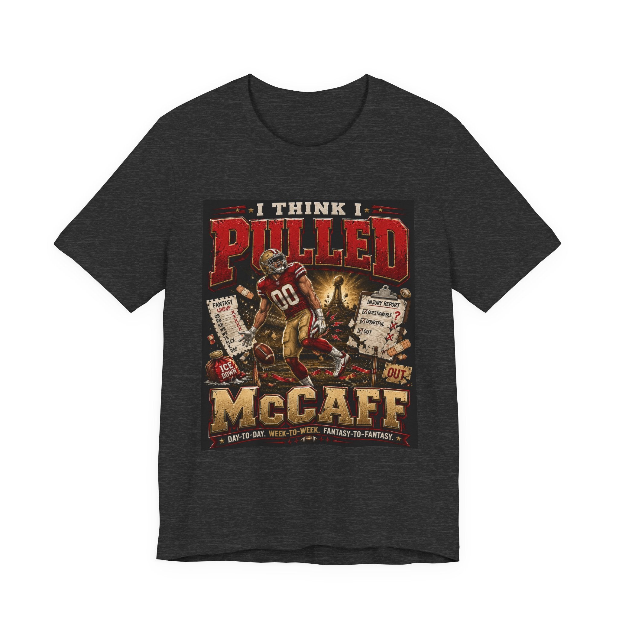 I Think I Pulled McCaff Fantasy Football Tee