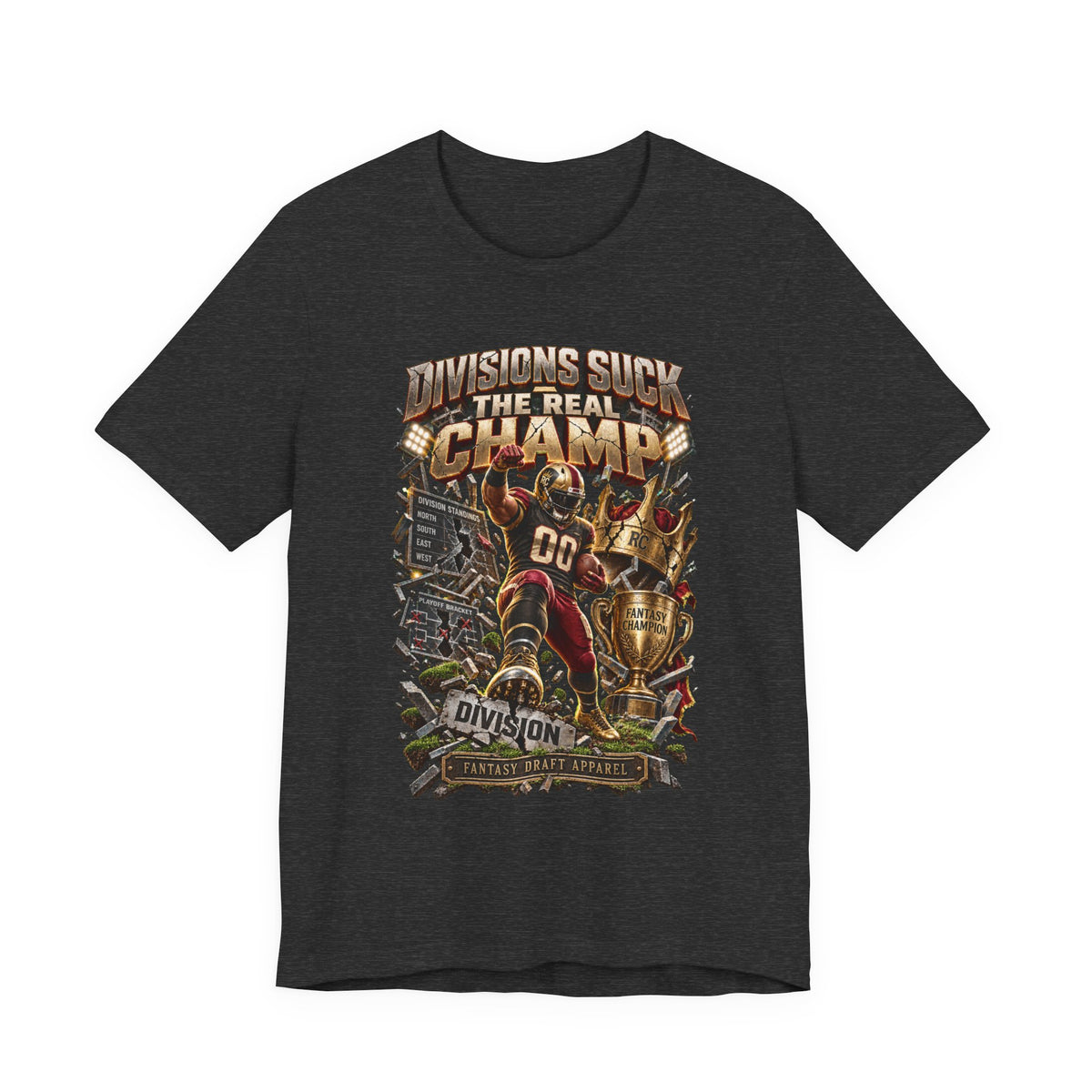 Divisions Suck—The Real Champ Team Football Tee