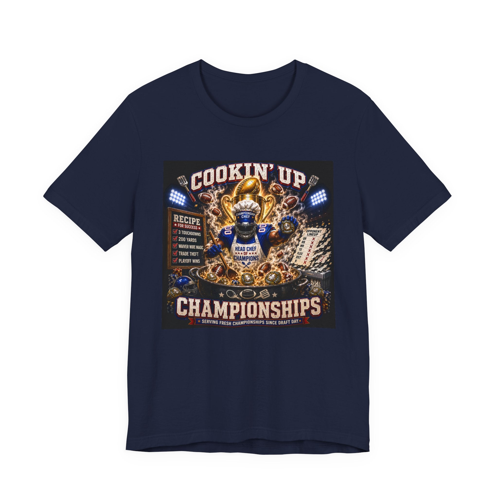 Cookin' Up Championships Fantasy Football Tee