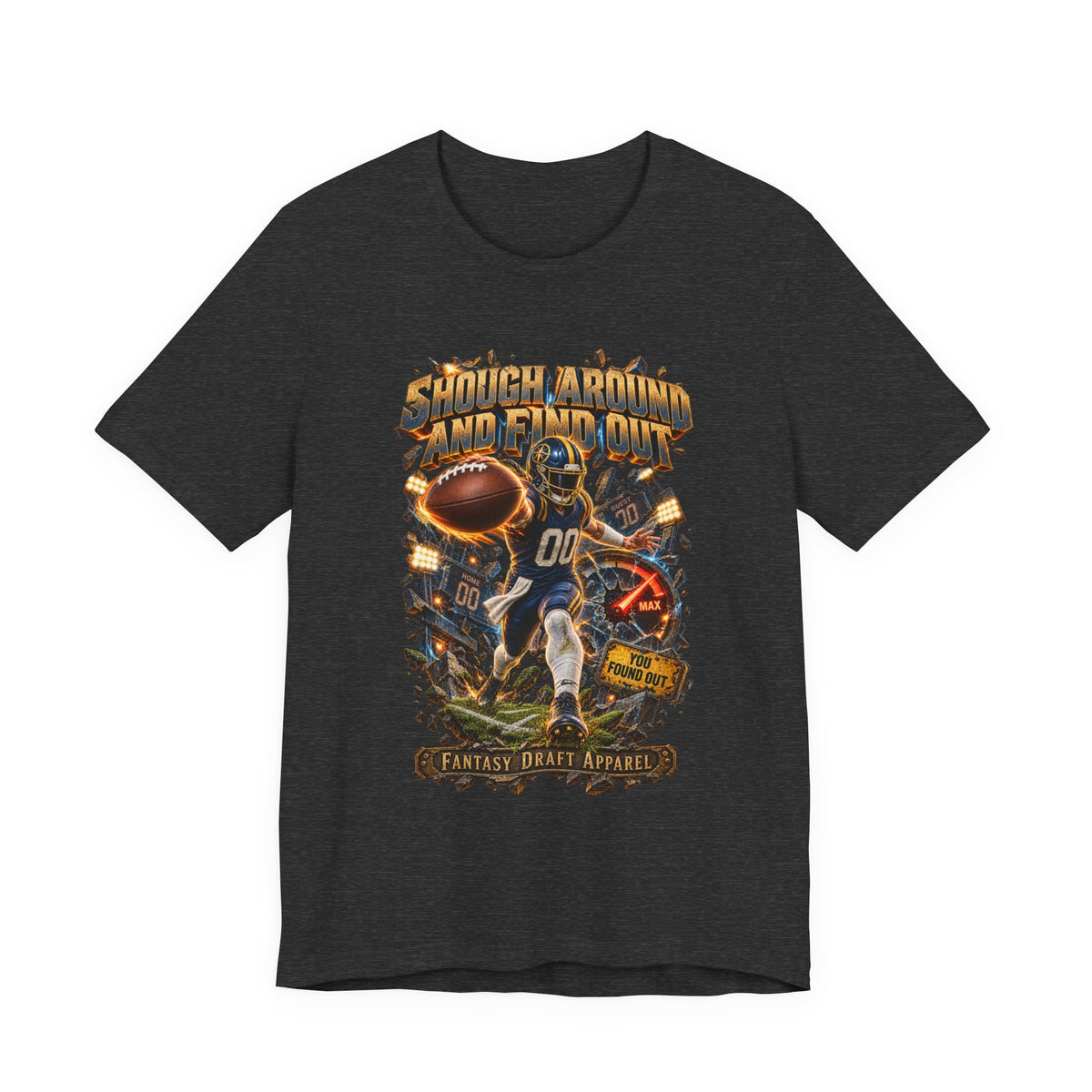 Shough Around And Find Out Team Football Tee