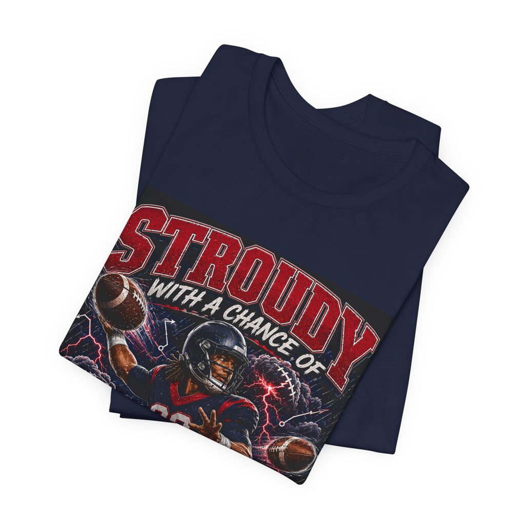 Stroudy With A Chance of Deep Balls Fantasy Football Tee