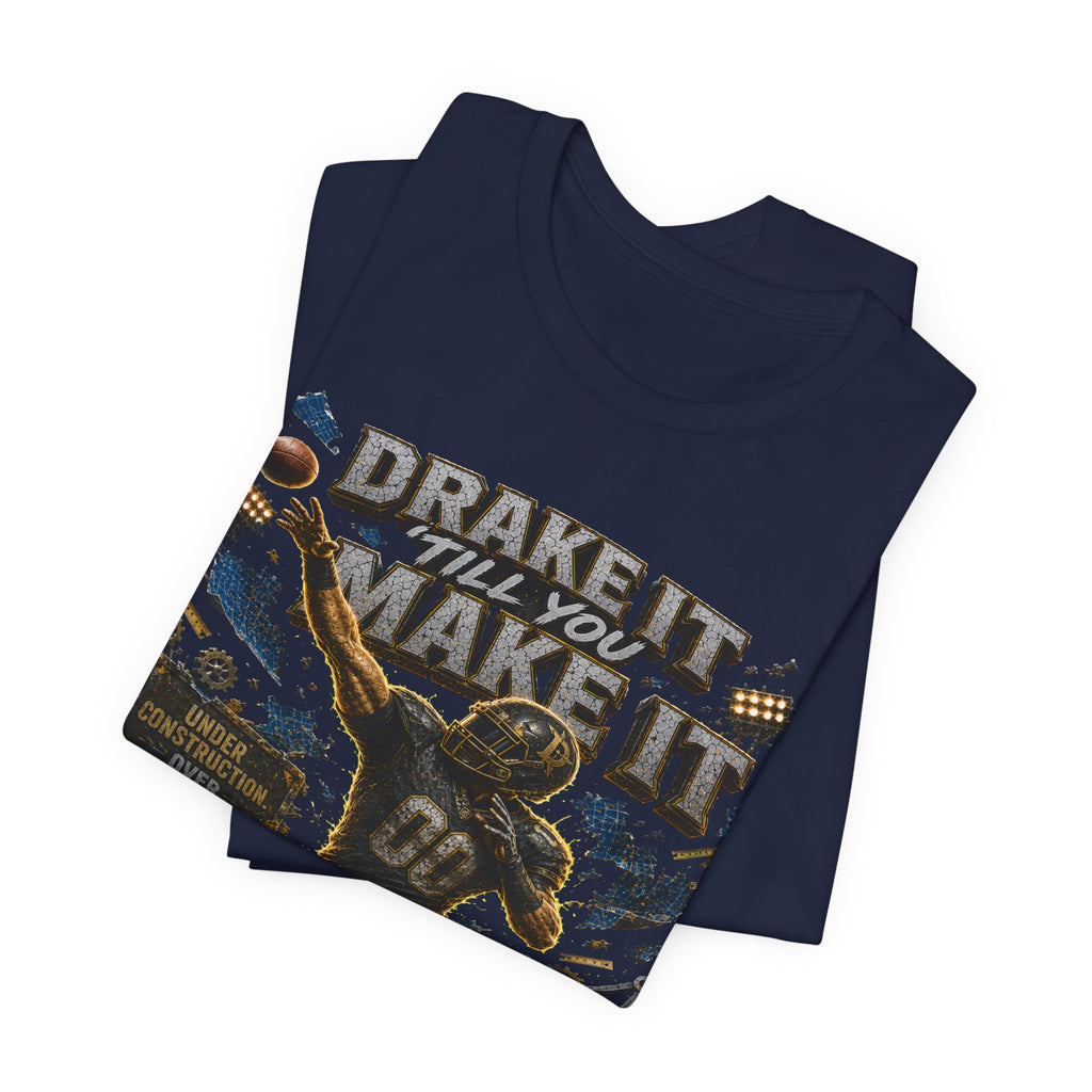 Drake It ’Till You Make It  Premium Football Tee
