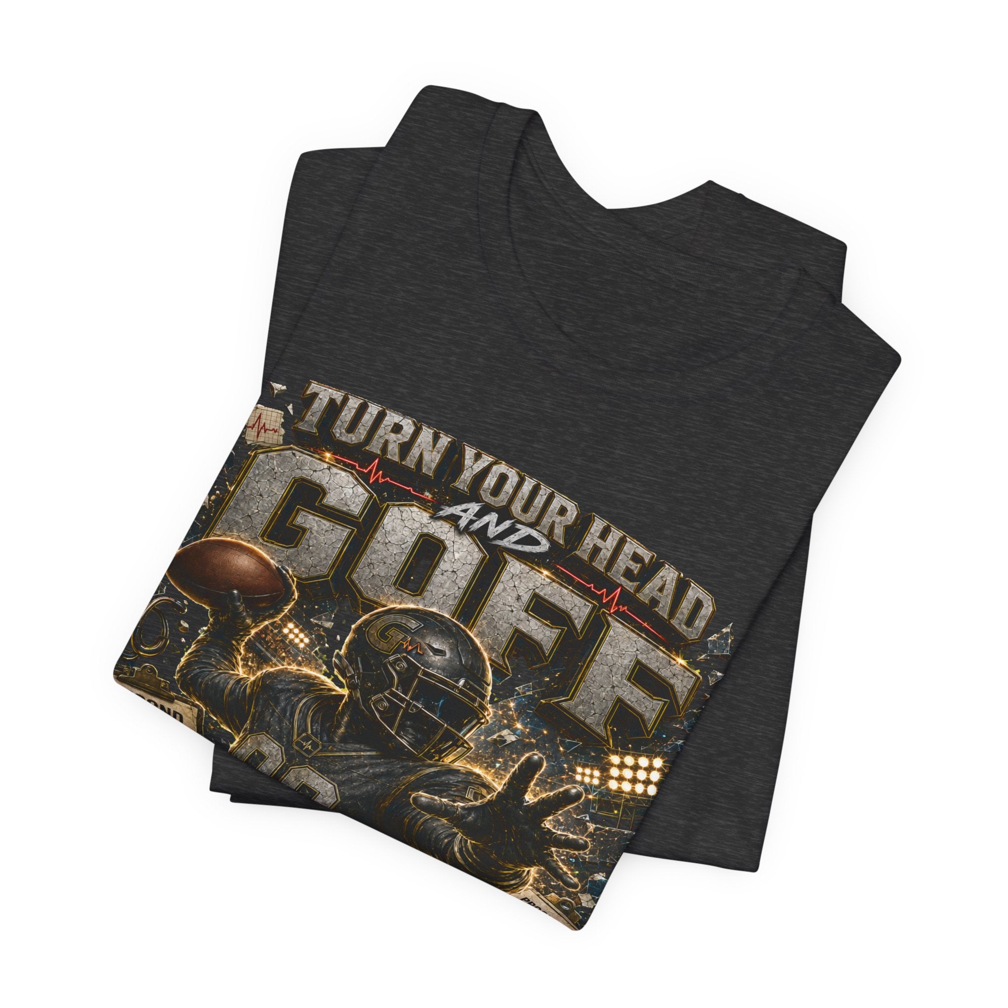 Turn Your Head and Goff  Premium Football Tee