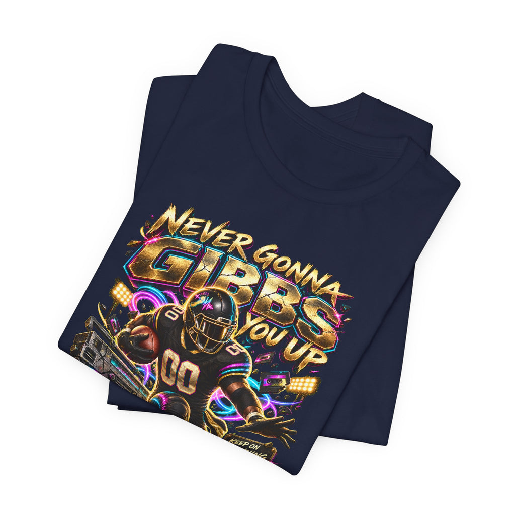 Never Gonna Gibbs You Up Team Football Tee