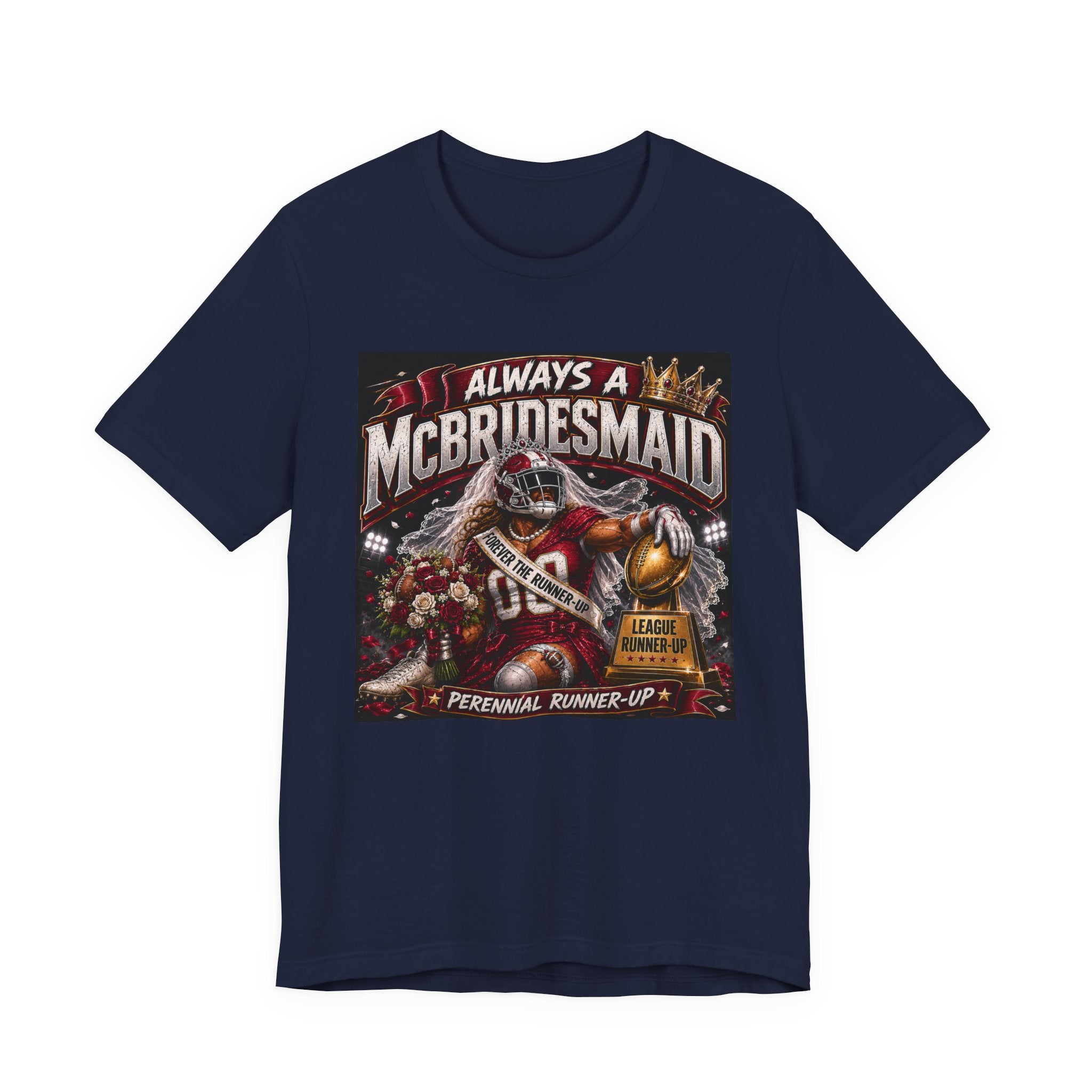 Always A McBridesmaid Fantasy Football Tee