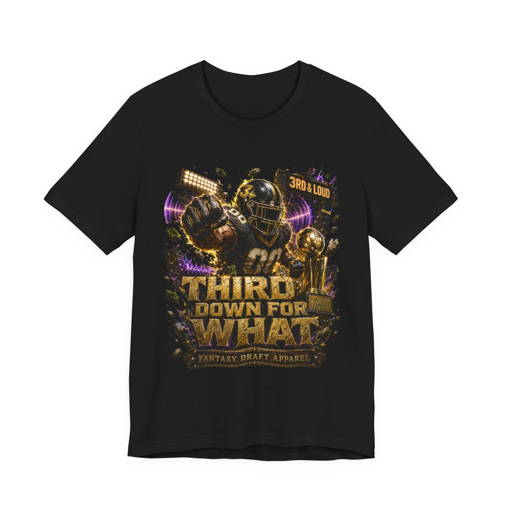 Third Down For What Premium Football Tee